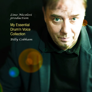 Album My Essential Drum'n Voice Collection oleh Billy Cobham
