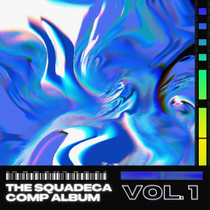 Squadeca!的專輯THE SQUADECA COMPILATION ALBUM (vol. 1)