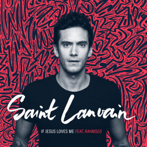 收聽Saint-Lanvain的If Jesus Loves Me歌詞歌曲