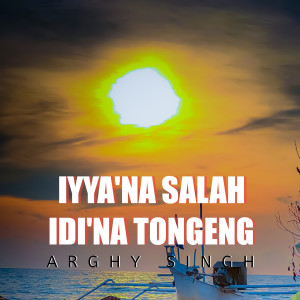 Album Iyya'na Salah Idi'na Tongeng from Arghy Singh