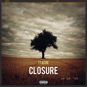 ดาวน์โหลดและฟังเพลง Closure (Explicit) พร้อมเนื้อเพลงจาก 1Tache