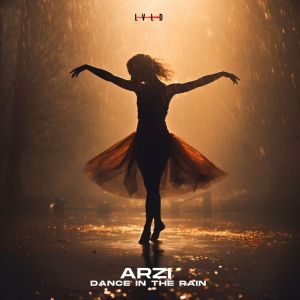 ดาวน์โหลดและฟังเพลง Dance In The Rain พร้อมเนื้อเพลงจาก ARZI