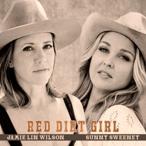 Listen to Red Dirt Girl song with lyrics from Sunny Sweeney