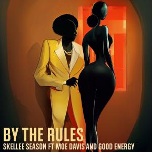 ดาวน์โหลดและฟังเพลง By The Rules (feat. Moe Davis & Good Energy) (Explicit) พร้อมเนื้อเพลงจาก Big Bellee Skellee