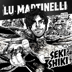 收聽Lu Martinelli的Seki Shiki歌詞歌曲