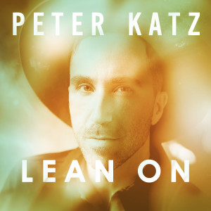 Peter Katz的专辑Lean On