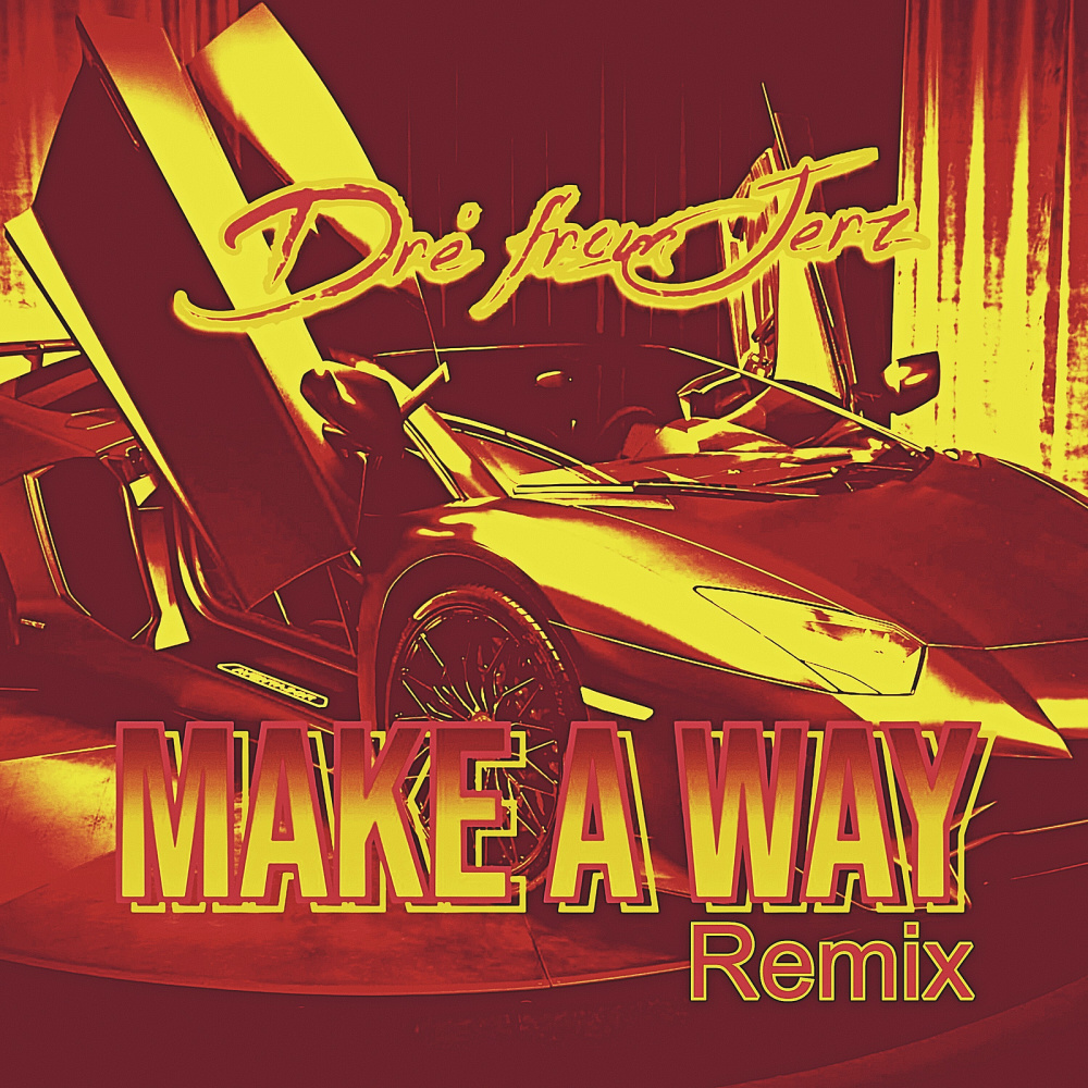 Make a Way Remix (Explicit)