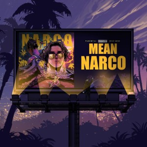 收聽Mean的Narco (Explicit)歌詞歌曲