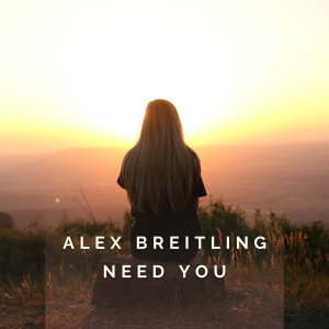Album Need You from Alex Breitling