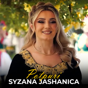 Listen to Potpuri song with lyrics from Syzana Jashanica
