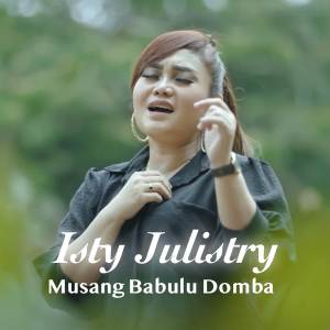 收聽Isty Julistry的Musang Babulu Domba歌詞歌曲