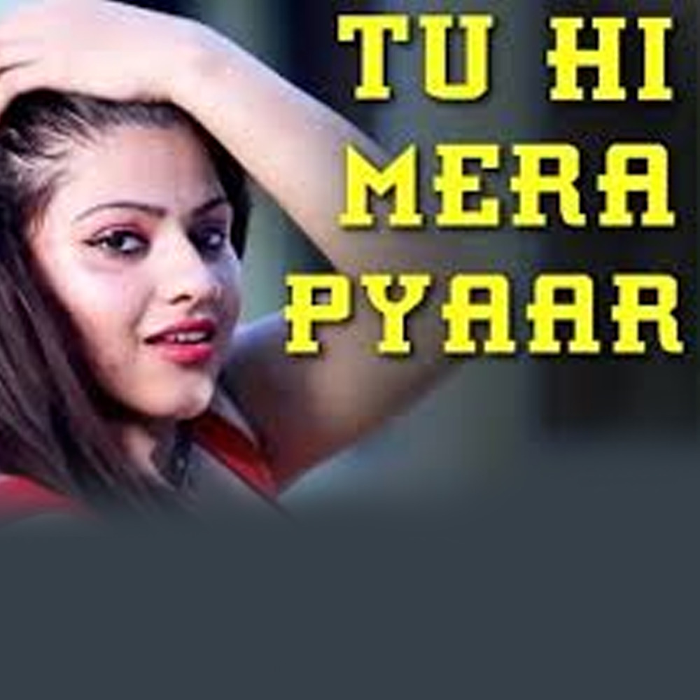 Tu Hi Mera Pyaar