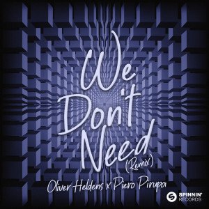 收聽Oliver Heldens的We Don't Need歌詞歌曲