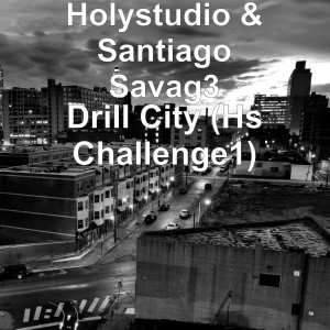 Album Drill City (Hs Challenge1) (Explicit) from Holystudio
