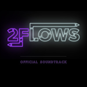 Various Artists的專輯2FLOWS (Original Soundtrack) (Explicit)