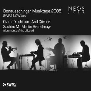 อัลบัม Donaueschinger Musiktage 2005: SWR2 NOWJazz ศิลปิน Quartet