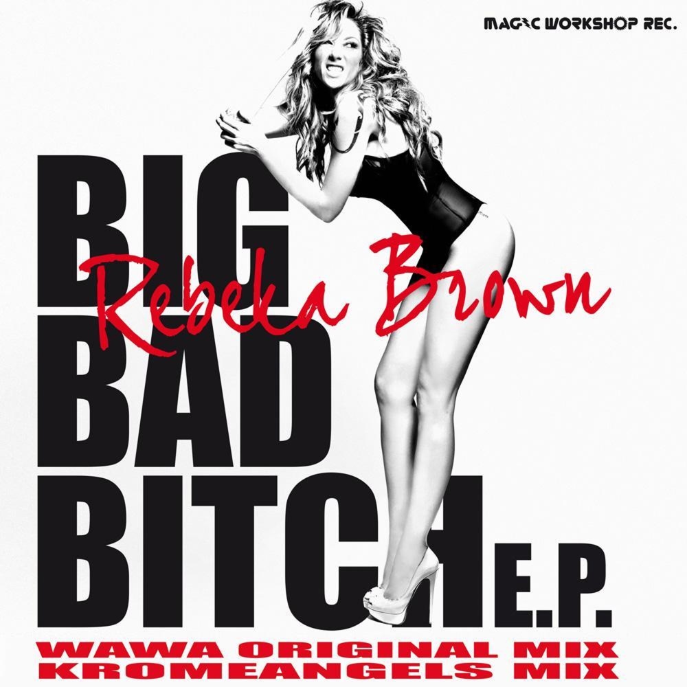 Big Bad Bitch (Wawa Original Extended Mix)