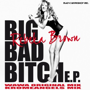 Rebeka Brown的專輯Big Bad Bitch EP