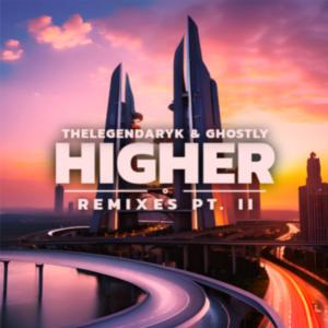 收聽TheLegendaryK的Higher (Marc Leo Remix)歌詞歌曲