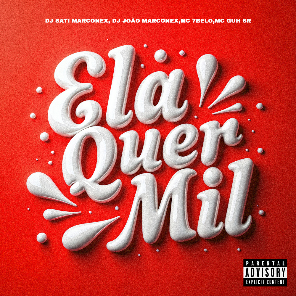Ela Quer Mil (Explicit)