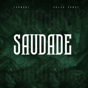 Album Saudade (Explicit) oleh Youngui