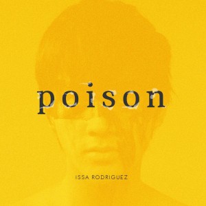 收聽Issa Rodriguez的Poison歌詞歌曲