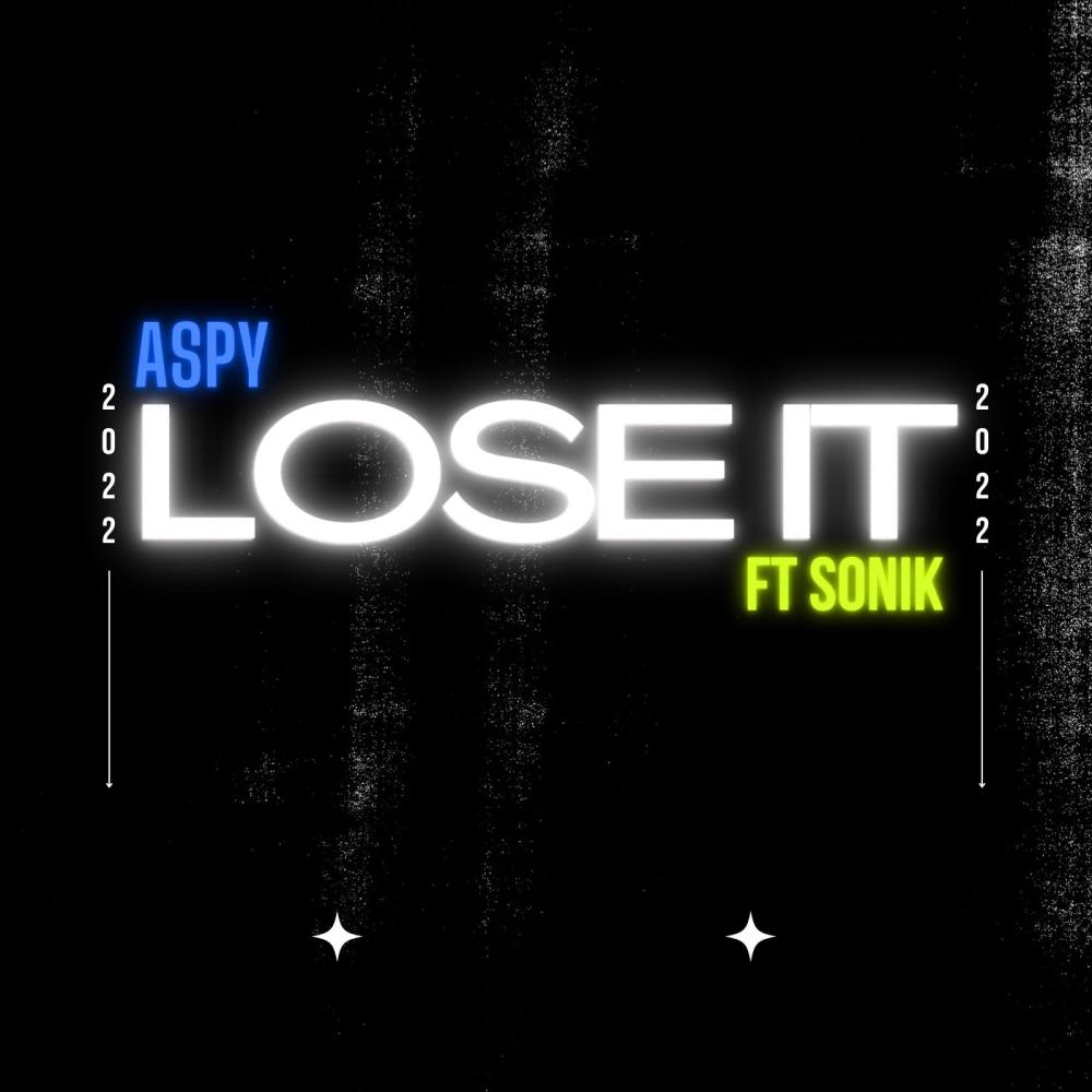 Lose it (feat. Sonik) (Explicit)