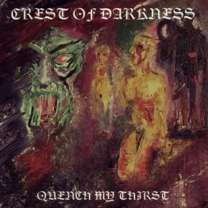 Crest Of Darkness的專輯Quench My Christ