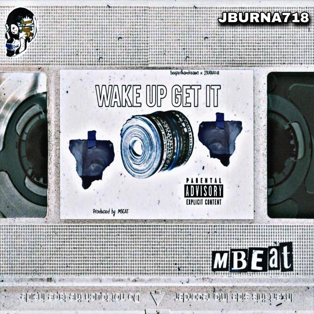 WAKE UP GET IT (feat. DeeperthanDreams) (Explicit)