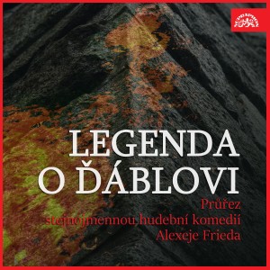 Dengarkan Legenda o ďáblovi. Průřez stejnojmennou hudební komedií alexeje frieda lagu dari Vlastimil Brodský dengan lirik