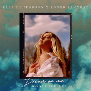 收聽Ella Henderson的Dream On Me (Paul Woolford Remix)歌詞歌曲