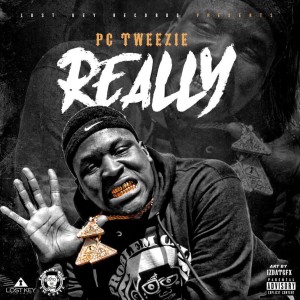 收聽PC Tweezie的Really (Explicit)歌詞歌曲