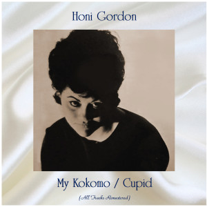 Honi Gordon的專輯My Kokomo / Cupid (All Tracks Remastered)