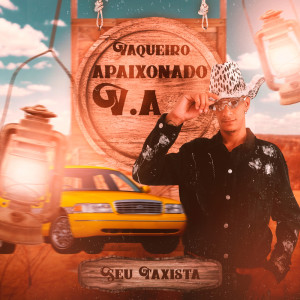Vaqueiro Apaixonado的专辑Seu Taxista
