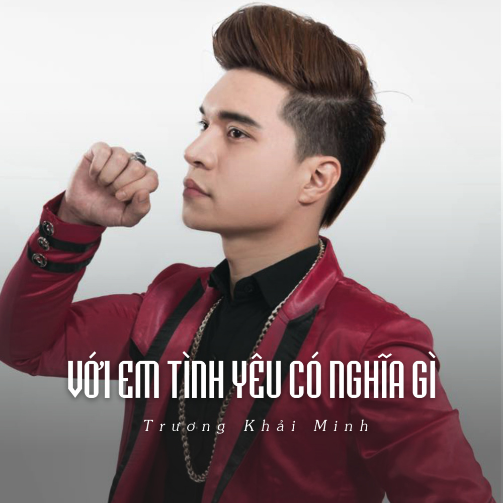 Với Em Tình Yêu Có Nghĩa Gì (Ytmix)