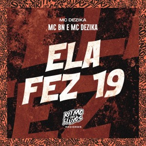 Album Ela Fez 19 (Explicit) from MC BN