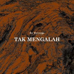 Album Tak Mengalah from For Revenge