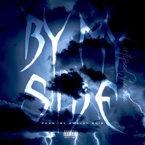 ดาวน์โหลดและฟังเพลง By My Side (Explicit) พร้อมเนื้อเพลงจาก CertifiedStunna