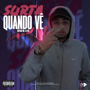 Album SURTA QUANDO VÊ (Explicit) from 