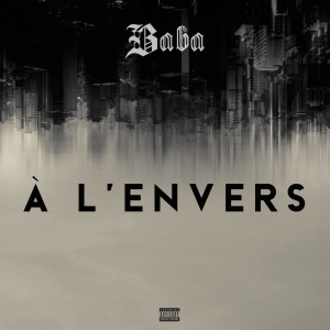 ดาวน์โหลดและฟังเพลง A l'envers (Explicit) พร้อมเนื้อเพลงจาก Baba