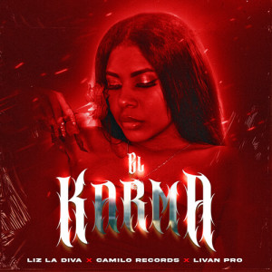 收聽Liz La Diva的El Karma歌詞歌曲