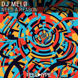 ดาวน์โหลดและฟังเพลง Need A Reason พร้อมเนื้อเพลงจาก DJ Melø
