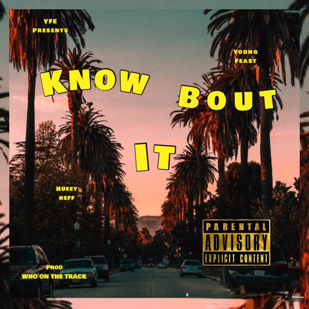 Know Bout It (feat. Hueey Heff) (Explicit)
