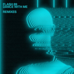 Flash 89的專輯Dance With Me (Remixes)