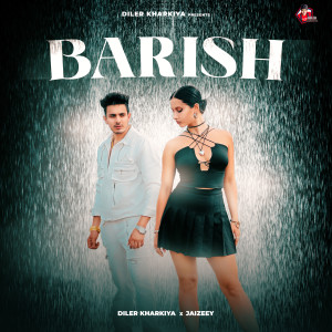 Listen to Barish song with lyrics from Diler Kharkiya