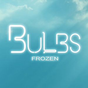 收聽Bulbs的Frozen歌詞歌曲