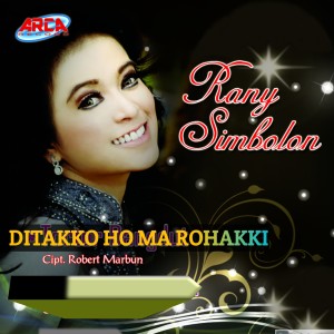 收听Rani Simbolon的Ditakko Ho Ma Rohakki歌词歌曲