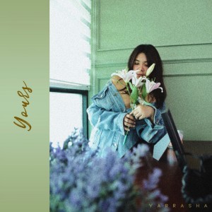 收聽Yarrasha的Yours歌詞歌曲