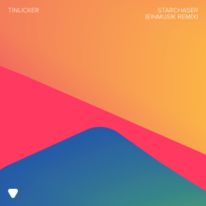 อัลบัม Starchaser (Einmusik Remix) ศิลปิน Tinlicker