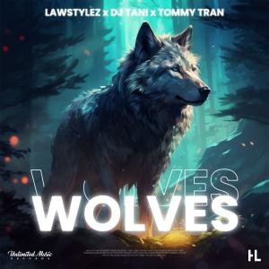 Dengarkan lagu Wolves nyanyian Lawstylez dengan lirik